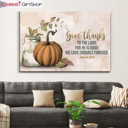 Give Thanks To The Lord Psalm 1071 Thanksgiving Wall Art Canvas