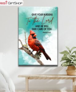 Give Your Burdens To The Lord Psalm 5522, Cardinal Bird Wall Art (Canvas and Poster )