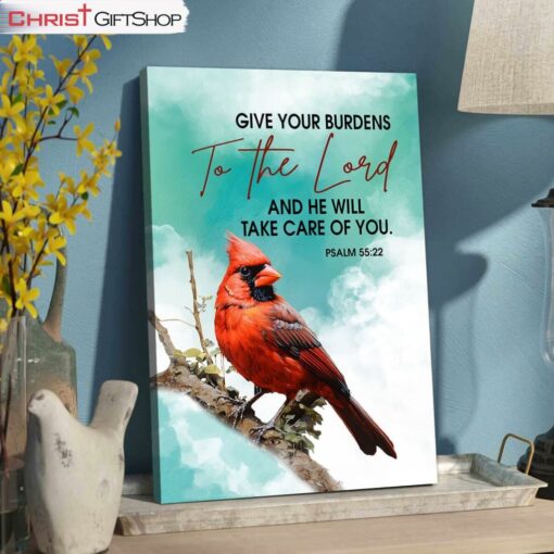 Give Your Burdens To The Lord Psalm 5522, Cardinal Bird Wall Art (Canvas and Poster )