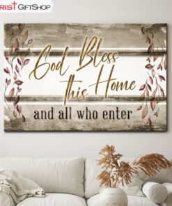 God Bless This Home And All Who Enter Wall Art Canvas and Poster, Christian Wall Decor