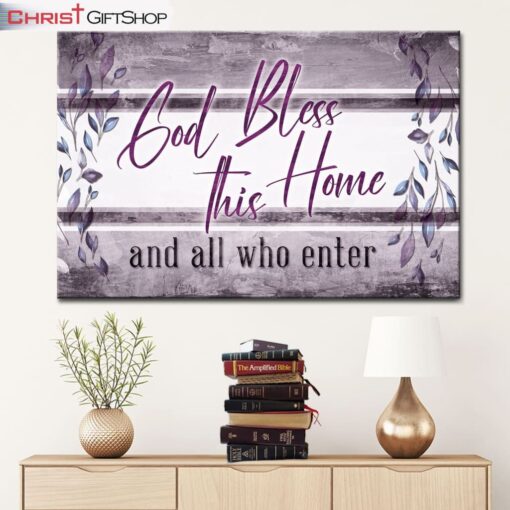 God Bless This Home And All Who Enter Wall Art Canvas and Poster, Christian Wall Decor