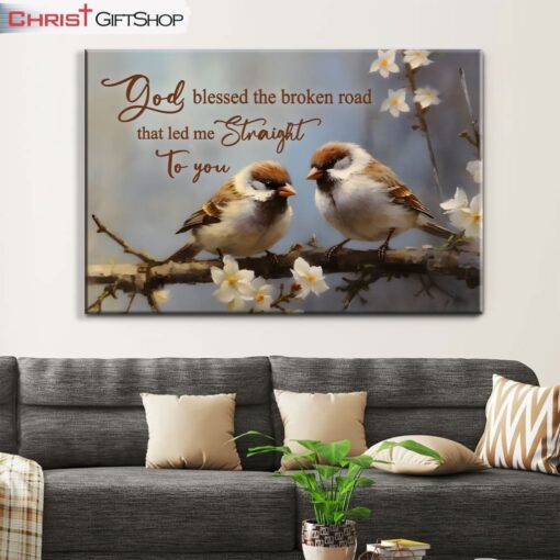 God Blessed The Broken Road, Sparrow Couple Wall Art (Canvas and Poster ) Print