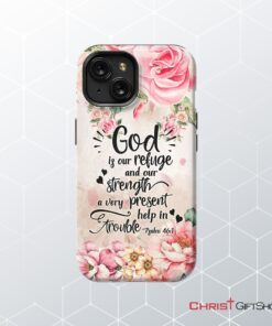 God Is Our Refuge And Strength Psalm 461 Bible Verse Phone Case