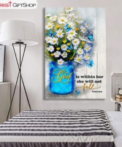 God Is Within Her She Will Not Fall, Daisy Flower, Christian Wall Art Canvas and Poster