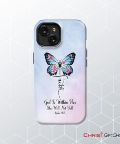 God Is Within Her She Will Not Fall, Faith Cross Butterfly, Christian Phone Case