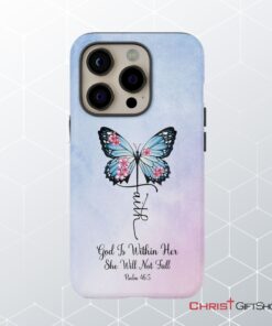 God Is Within Her She Will Not Fall, Faith Cross Butterfly, Christian Phone Case