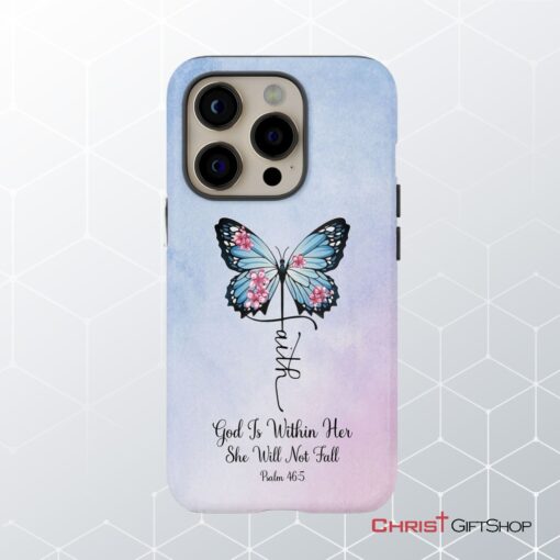 God Is Within Her She Will Not Fall, Faith Cross Butterfly, Christian Phone Case