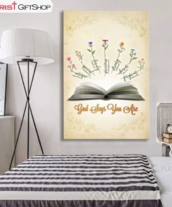 God Says You Are, Flowers Wall Art (Canvas and Poster ) Print