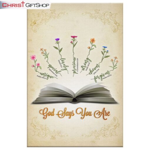 God Says You Are, Flowers Wall Art (Canvas and Poster ) Print