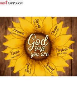 God Says You Are, Sunflower Wall Art (Canvas and Poster ) Print