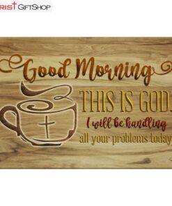 Good Morning This Is God Christian Wall Art Canvas Print