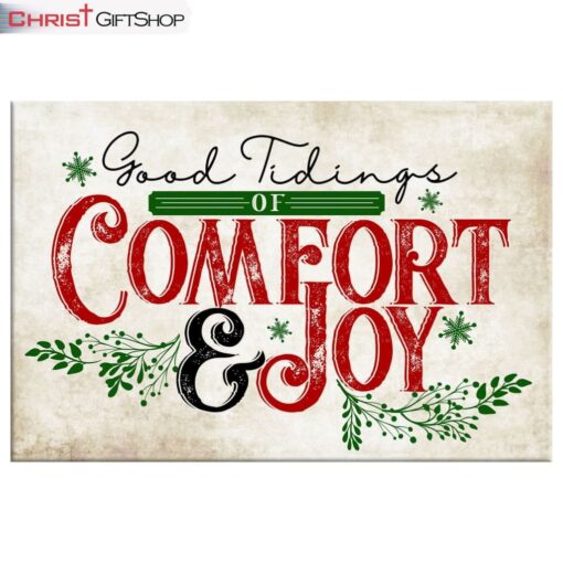 Good Tidings Of Comfort And Joy Wall Art Canvas, Christian Christmas Wall Decor