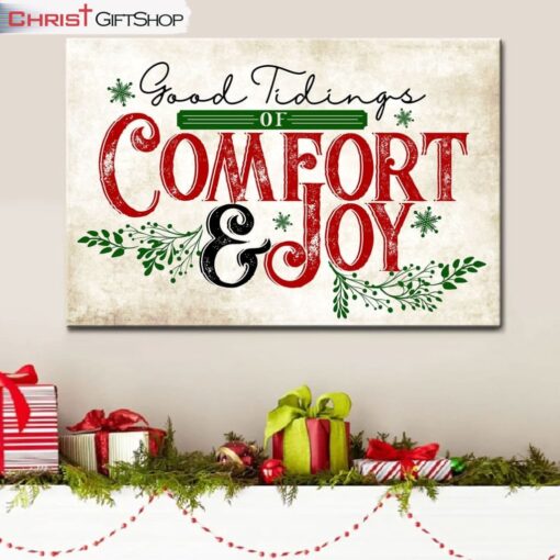 Good Tidings Of Comfort And Joy Wall Art Canvas, Christian Christmas Wall Decor