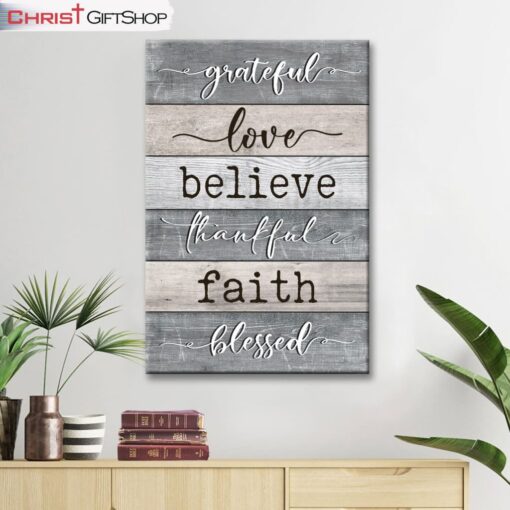 Grateful Love Believe Thankful Faith Blessed Wall Art Canvas, Christian Wall Decor