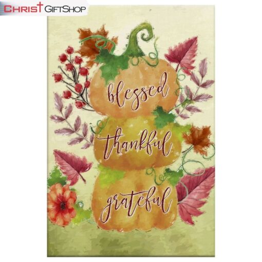 Grateful Thankful Blessed Wall Art Canvas and Poster, Pumpkin Thanksgiving Christian Wall Decor