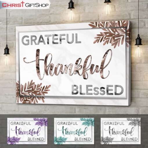 Grateful Thankful Blessed Wall Art Canvas Print, Christian Wall Decor