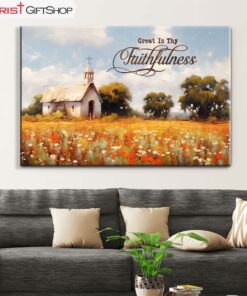 Great Is Thy Faithfulness, Old Chapel In A Field Wall Art (Canvas and Poster ) Print