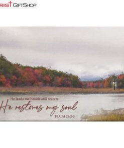 He Leads Me Beside Still Waters He Restores My Soul Wall Art Canvas Print