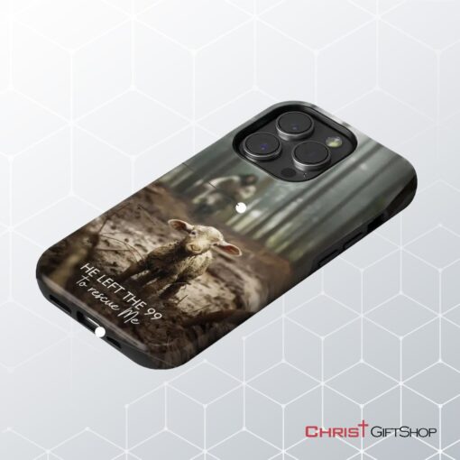 He Left The 99 To Rescue Me, Jesus And Lost Sheep Phone Case