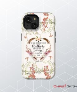 He Shall Cover You With His Feathers Psalm 914 Phone Case