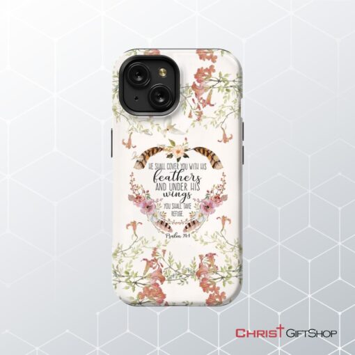 He Shall Cover You With His Feathers Psalm 914 Phone Case