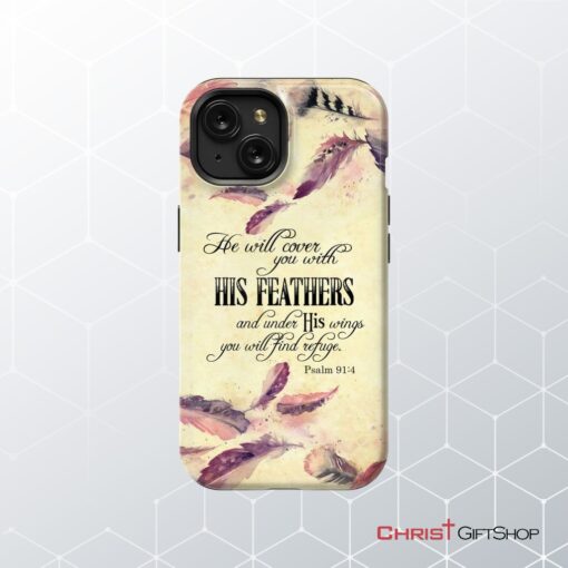 He Will Cover You With His Feathers Phone Case, Psalm 914 Phone Case