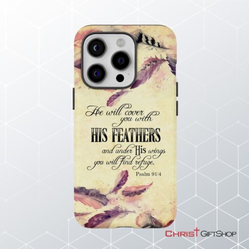 He Will Cover You With His Feathers Phone Case, Psalm 914 Phone Case