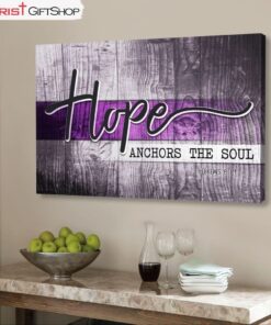 Hope Anchors The Soul Wall Art, Hebrews 619 Bible Verse Wall Art Canvas Print