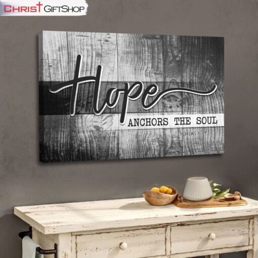 Hope Anchors The Soul Wall Art, Hebrews 619 Bible Verse Wall Art Canvas Print