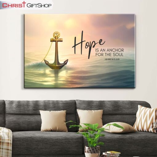 Hope Is An Anchor For The Soul, Seascape Wall Art (Canvas and Poster )