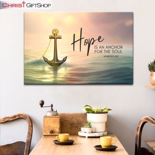 Hope Is An Anchor For The Soul, Seascape Wall Art (Canvas and Poster )