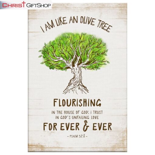 I Am Like An Olive Tree Flourishing In The House Of God Wall Art Canvas