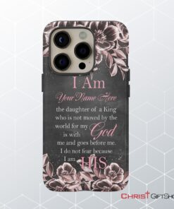 I Am The Daughter Of A King Personalized Name Iphone Case Christian Gifts