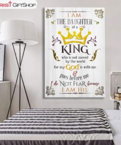 I Am The Daughter Of A King Wall Art Canvas and Poster Print