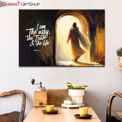 I Am The Way The Truth And The Life John 146, Jesus Tomb Wall Art (Canvas and Poster )