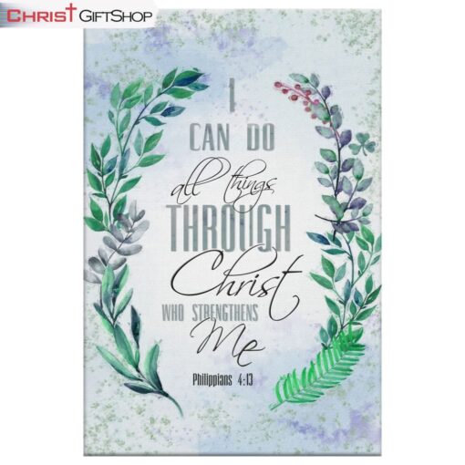 I Can Do All Things Through Christ, Bay Leaf, Bible Verse Wall Art Canvas