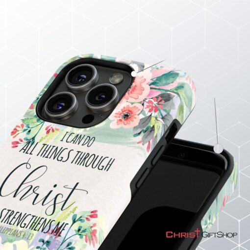 I Can Do All Things Through Christ Philippians 413 Phone Case