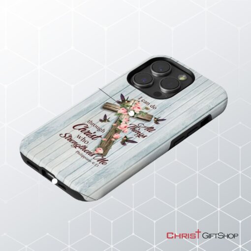 I Can Do All Things Through Christ, Cross With Flowers Phone Case