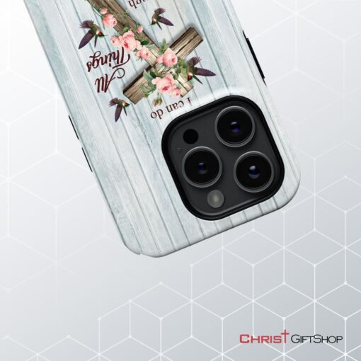 I Can Do All Things Through Christ, Cross With Flowers Phone Case