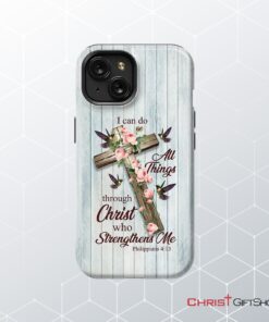 I Can Do All Things Through Christ, Cross With Flowers Phone Case