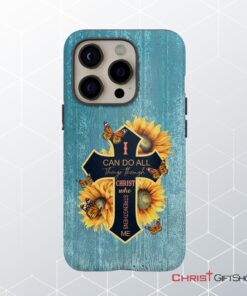 I Can Do All Things Through Christ, Sunflower, Butterfly, Cross Phone Case