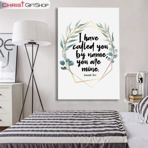 I Have Called You By Name You Are Mine Isaiah 431 Wall Art Canvas