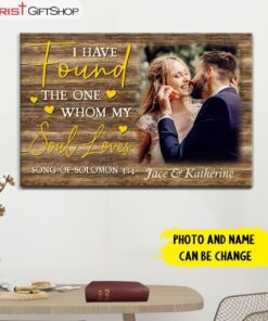 I Have Found The One Whom My Soul Loves Personalized Custom Wall Art Canvas and Poster