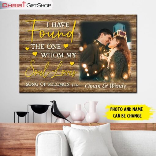 I Have Found The One Whom My Soul Loves Personalized Custom Wall Art Canvas and Poster