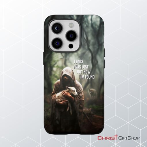 I Once Was Lost But Now I'm Found, Jesus And Lost Sheep Phone Case