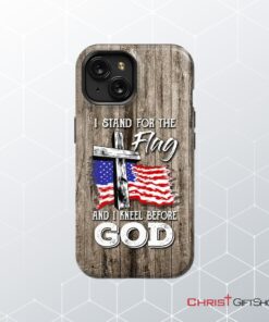 I Stand For The Flag And I Kneel Before God Phone Case