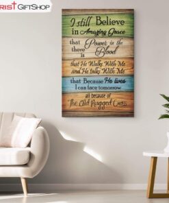 I Still Believe In Amazing Grace Canvas Wall Art - Christian Wall Art