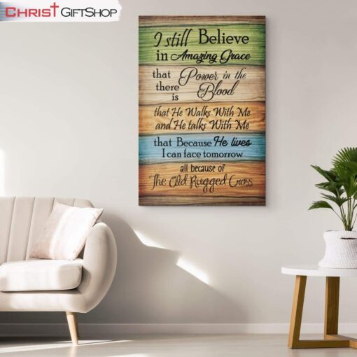 I Still Believe In Amazing Grace Canvas Wall Art - Christian Wall Art