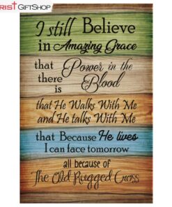 I Still Believe In Amazing Grace Canvas Wall Art - Christian Wall Art