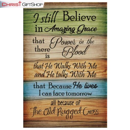 I Still Believe In Amazing Grace Canvas Wall Art - Christian Wall Art